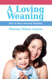 Cover image of the book 'A Loving Weaning' featuring a mother holding her toddler son